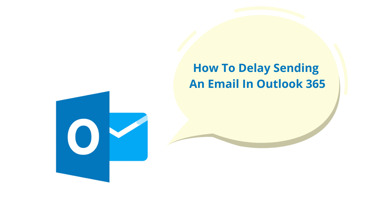 How To Delay Sending An Email In Outlook 365