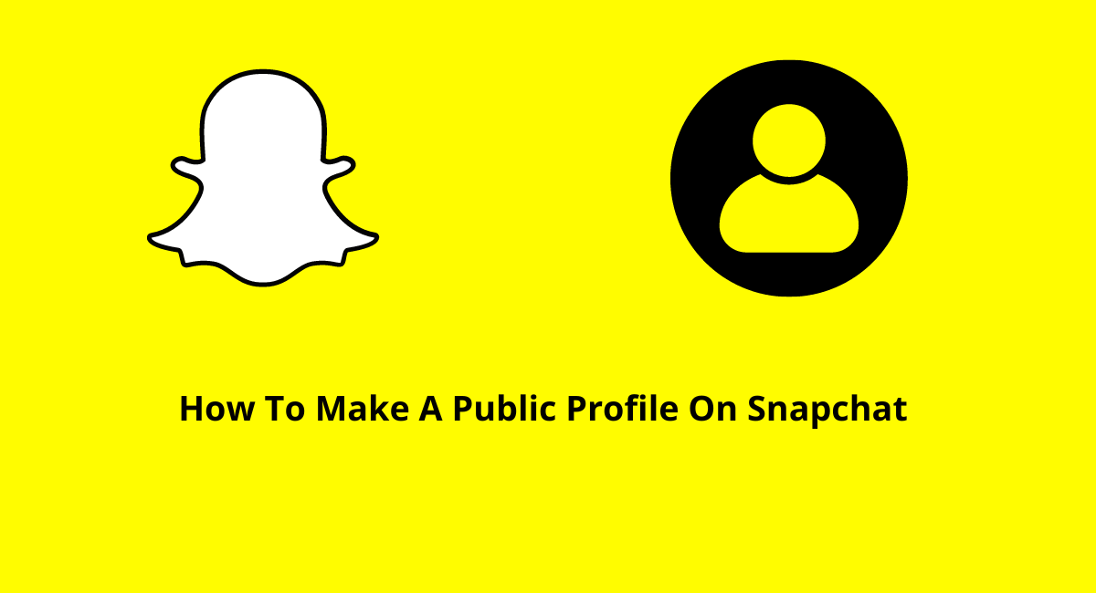 How To Make A Public Profile On Snapchat