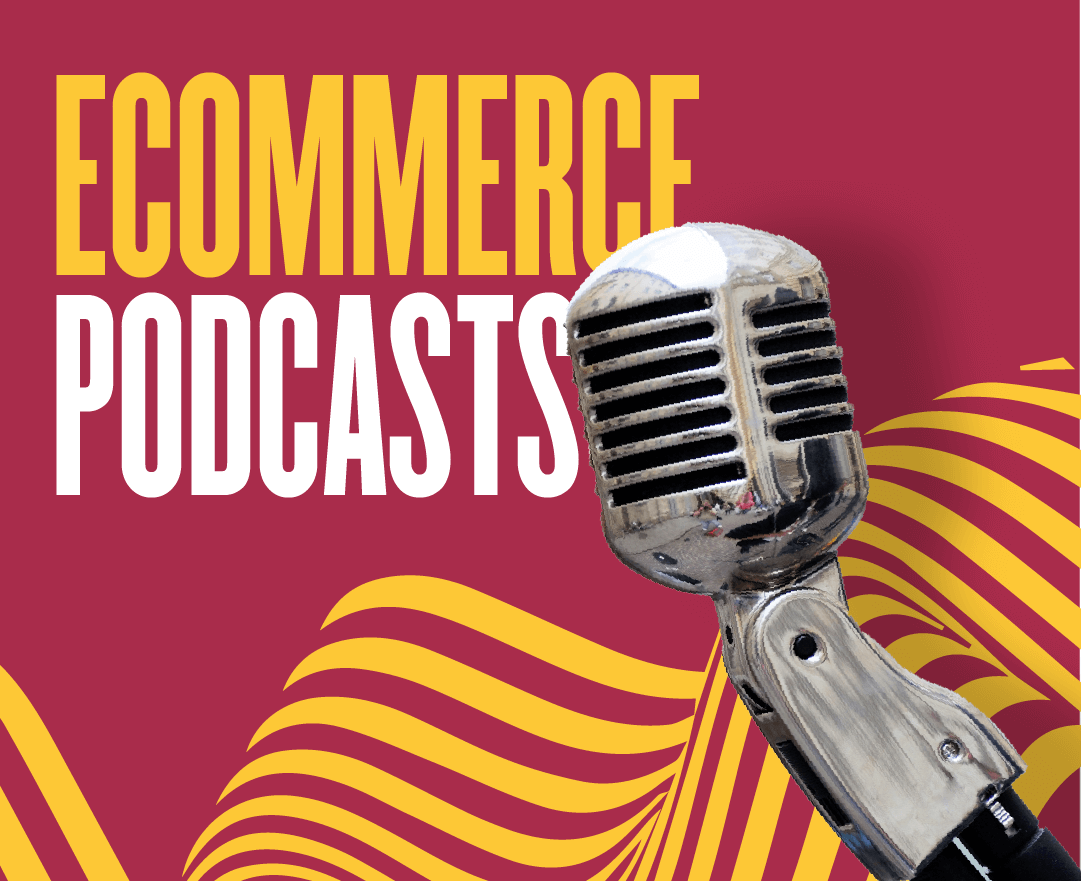 ecommerce podcasts