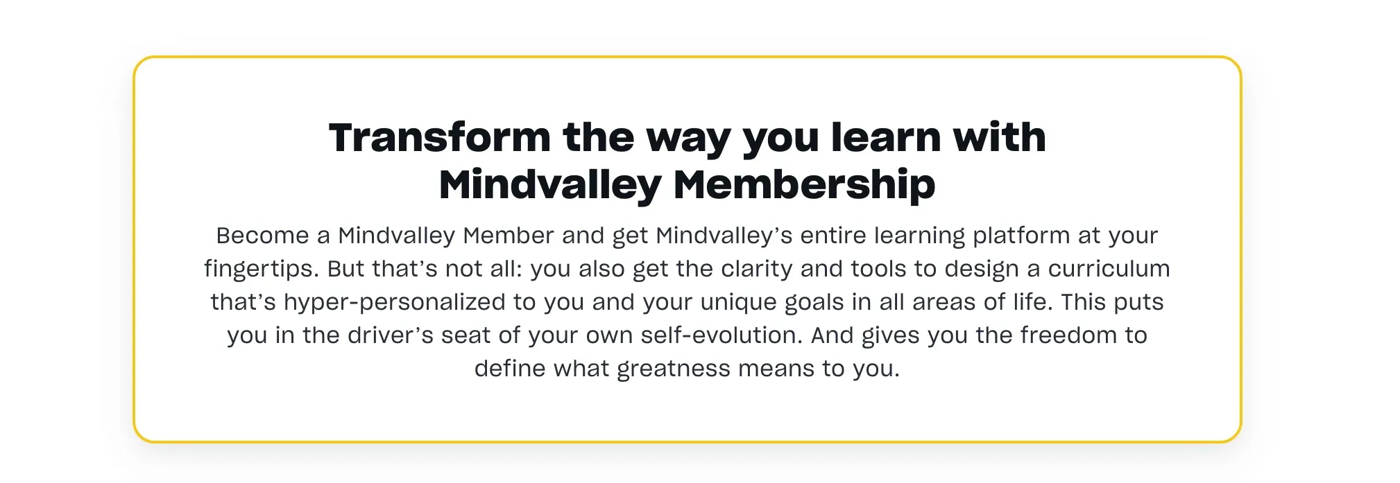 Transform the way you learn with Mindvalley Membership