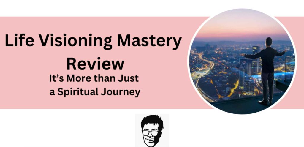 Life Visioning Mastery Review