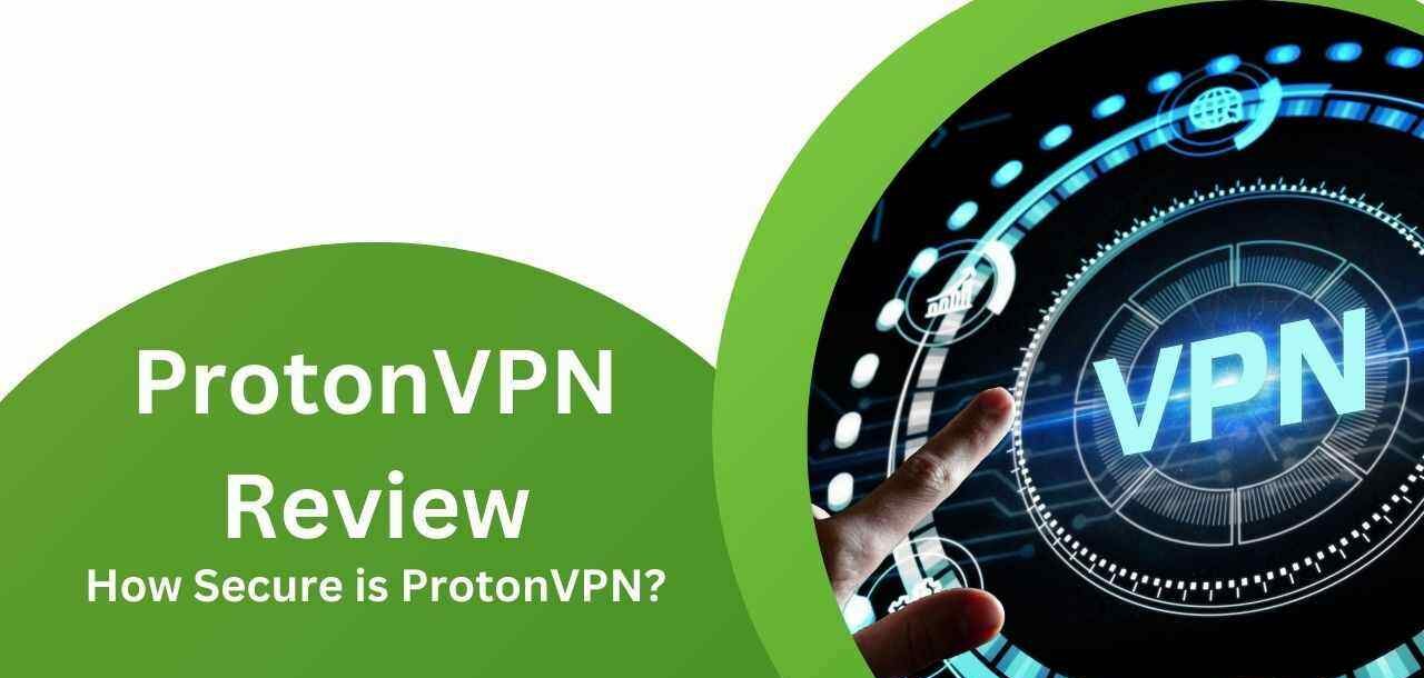 ProtonVPN Review