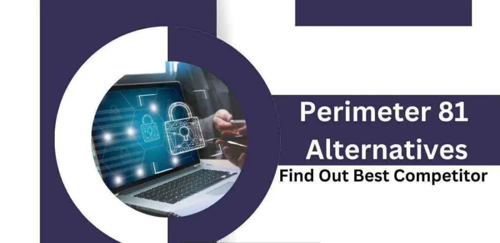 Perimeter 81 Alternatives