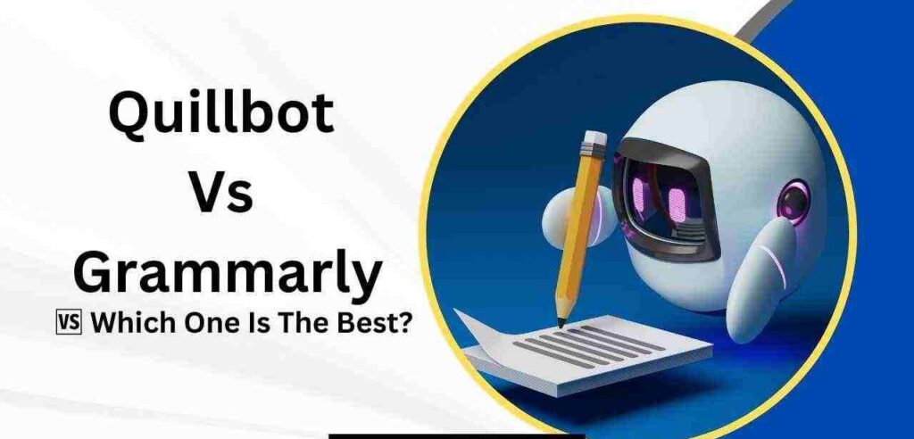 Quillbot Vs Grammarly