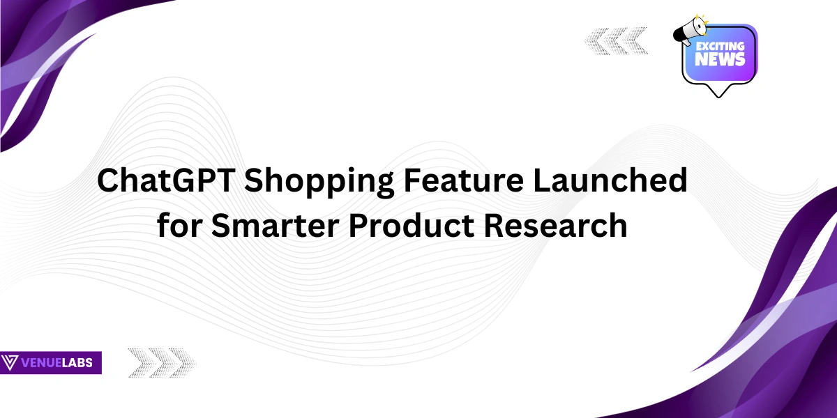 ChatGPT Shopping Feature Launched for Smarter Product Research