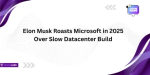 Elon Musk Roasts Microsoft in 2025 Over Slow Datacenter Build