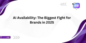 AI Availability: The Biggest Fight for Brands in 2025
