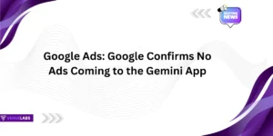 Google Ads: Google Confirms No Ads Coming to the Gemini App