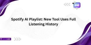 Spotify AI Playlist: New Tool Uses Full Listening History